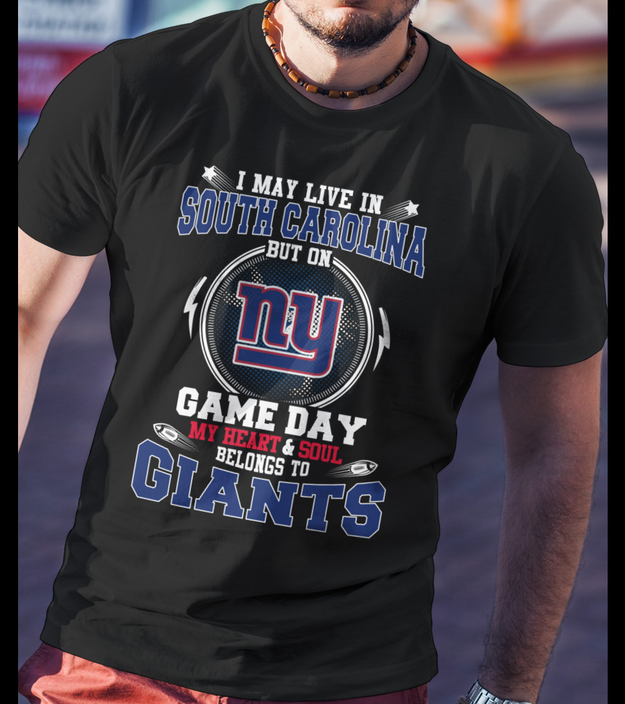 South Carolina Loyalty But Game Day Heart Belongs To New York Giants T-Shirt