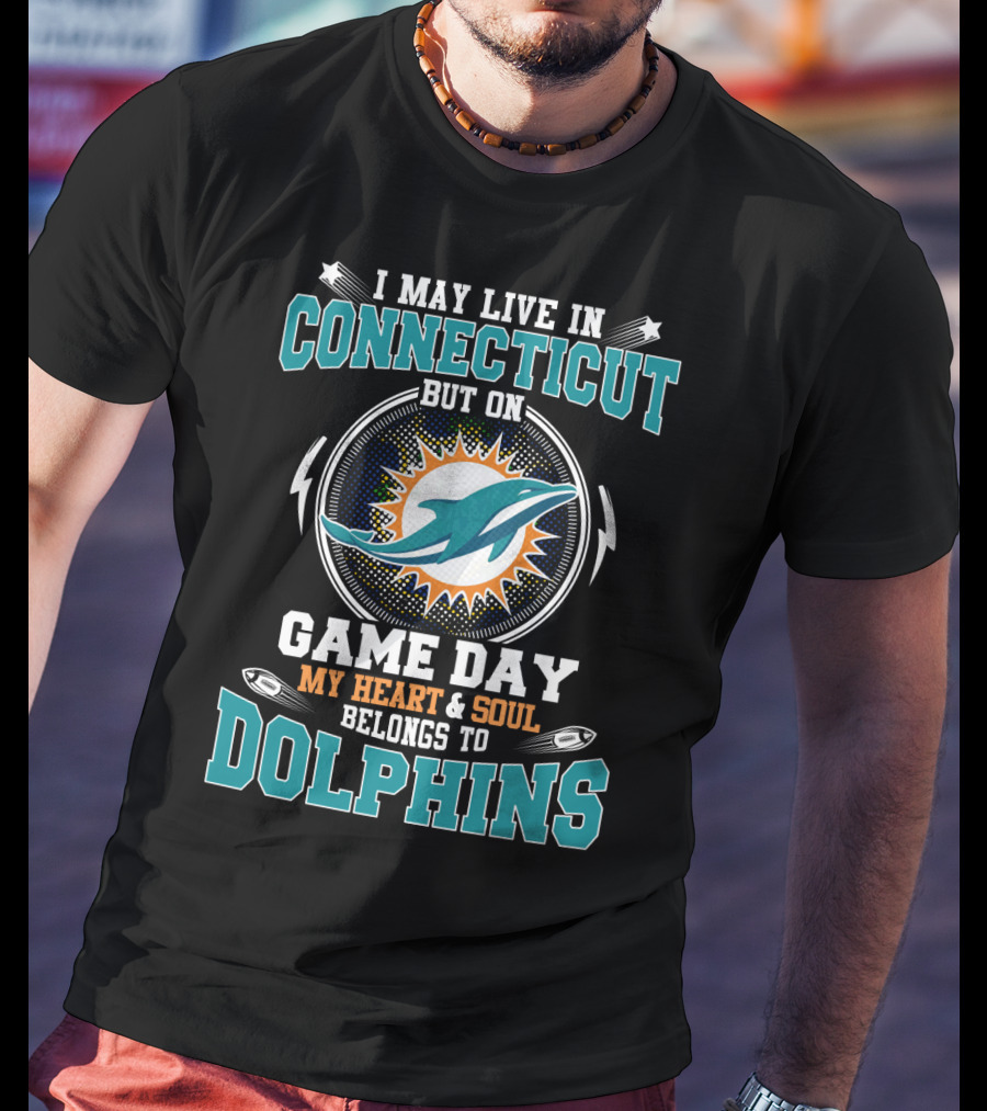 Connecticut Game Day My Heart & Soul Belongs To Dolphins T-Shirt