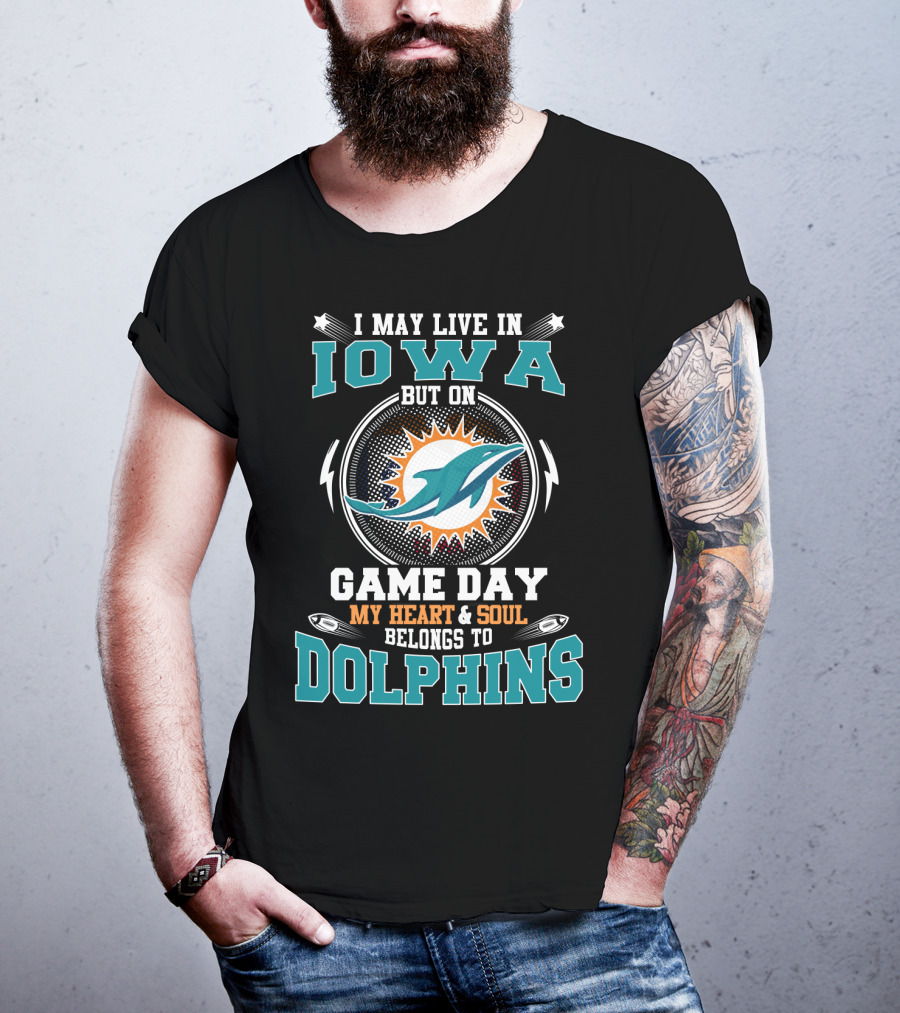 Iowa Fan With Heart And Soul Belonging To Dolphins On Game Day T-Shirt