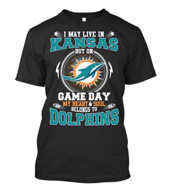 Kansas Game Day My Heart & Soul Belongs To Dolphins T-Shirt