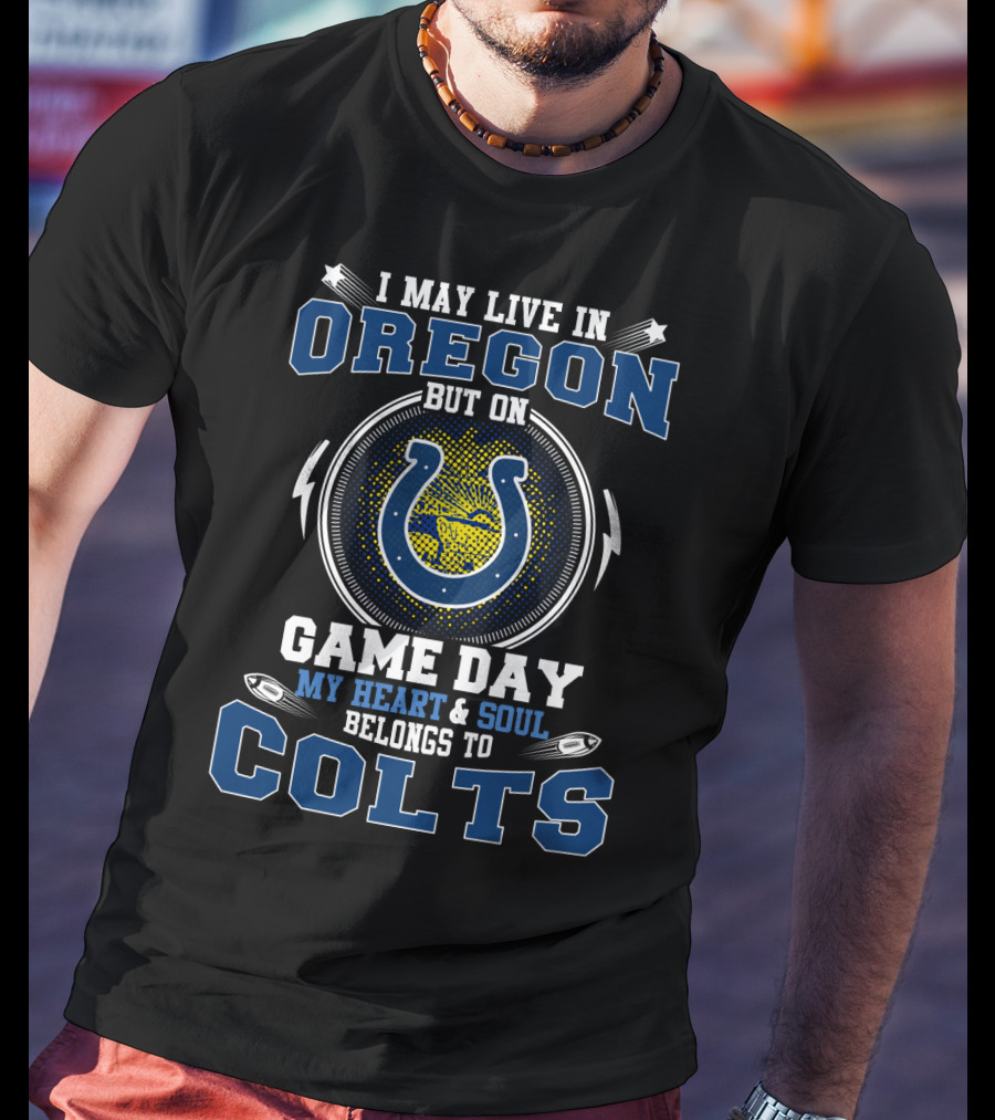 Oregon Resident Game Day Heart Soul Belongs To Colts T-Shirt