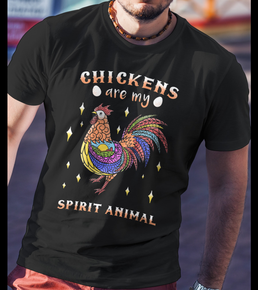 Chickens Are My Spirit Animal Colorful Rooster Farm Love Egg T-Shirt