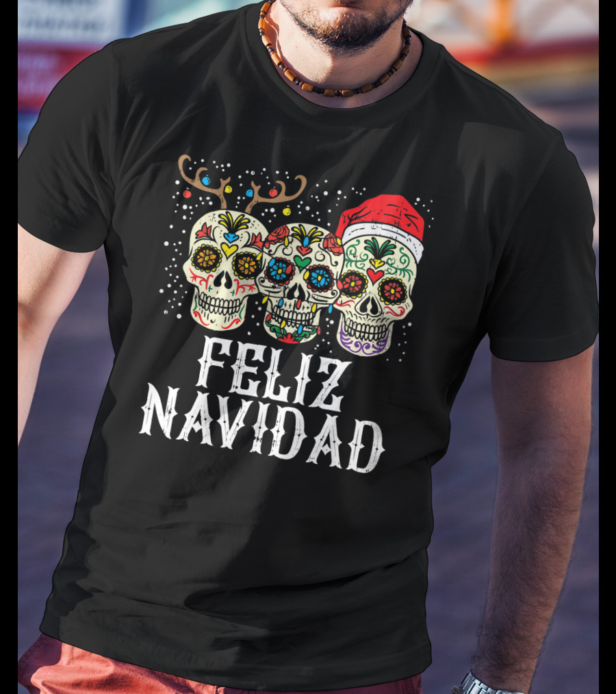 Feliz Navidad Sugar Skulls Reindeer Santa Fun Christmas Holiday Cheer T-Shirt