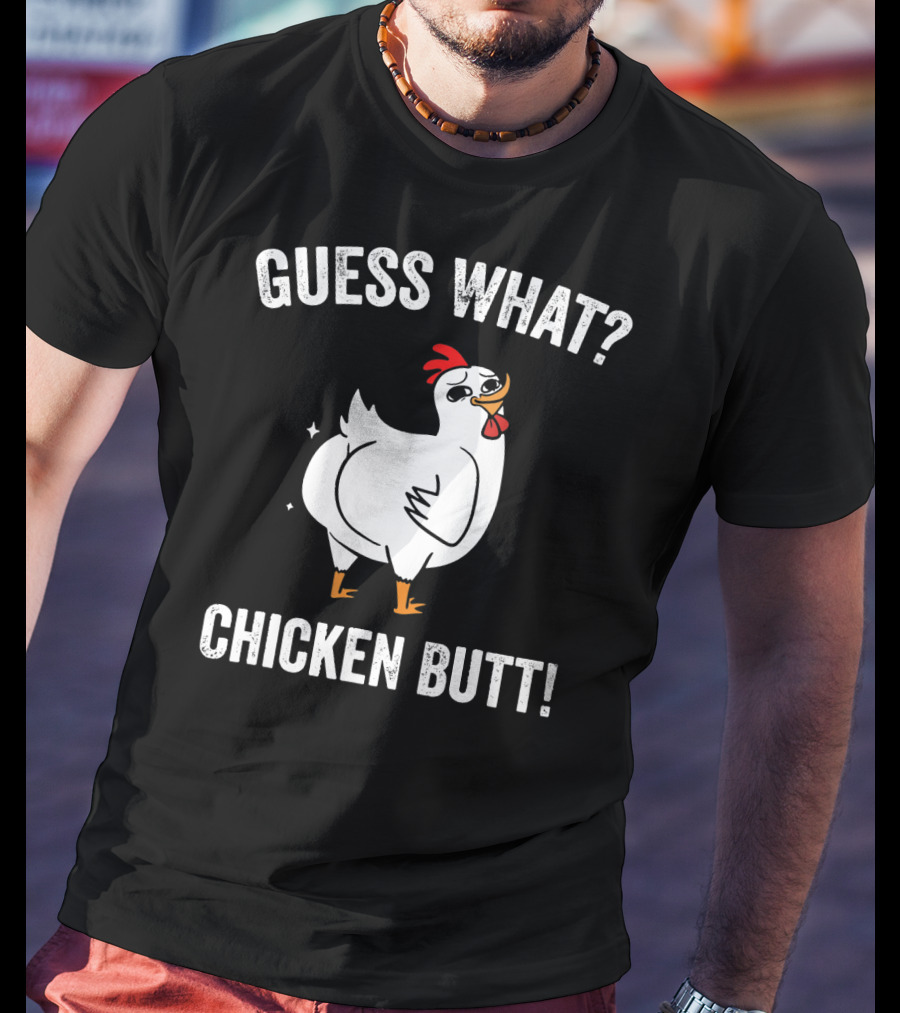 Guess What Chicken Butt White Funny Chicken Puns T-Shirt