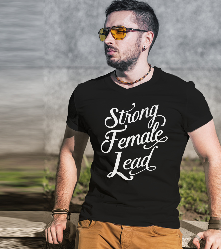 Strong Female Lead Feminist Girl Power Actress Audition T-Shirt