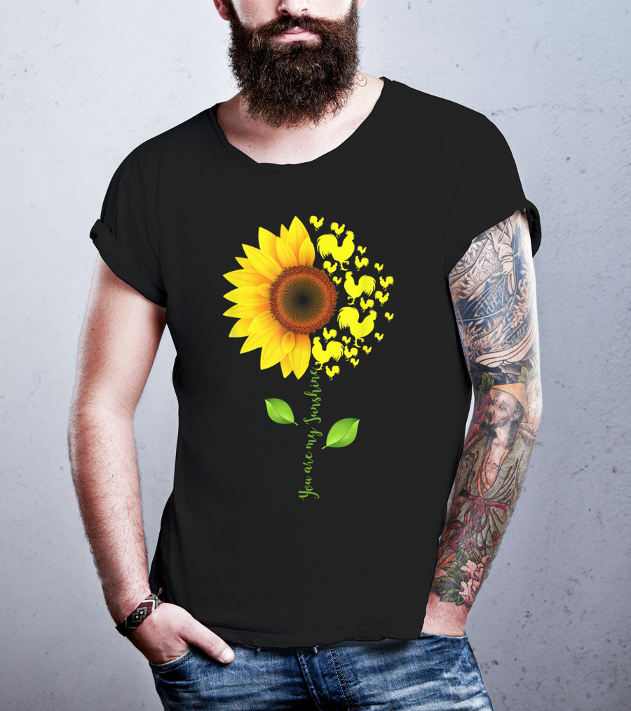 You Are My Sunshine Sunflower Rooster Chickens Farmer T-Shirt