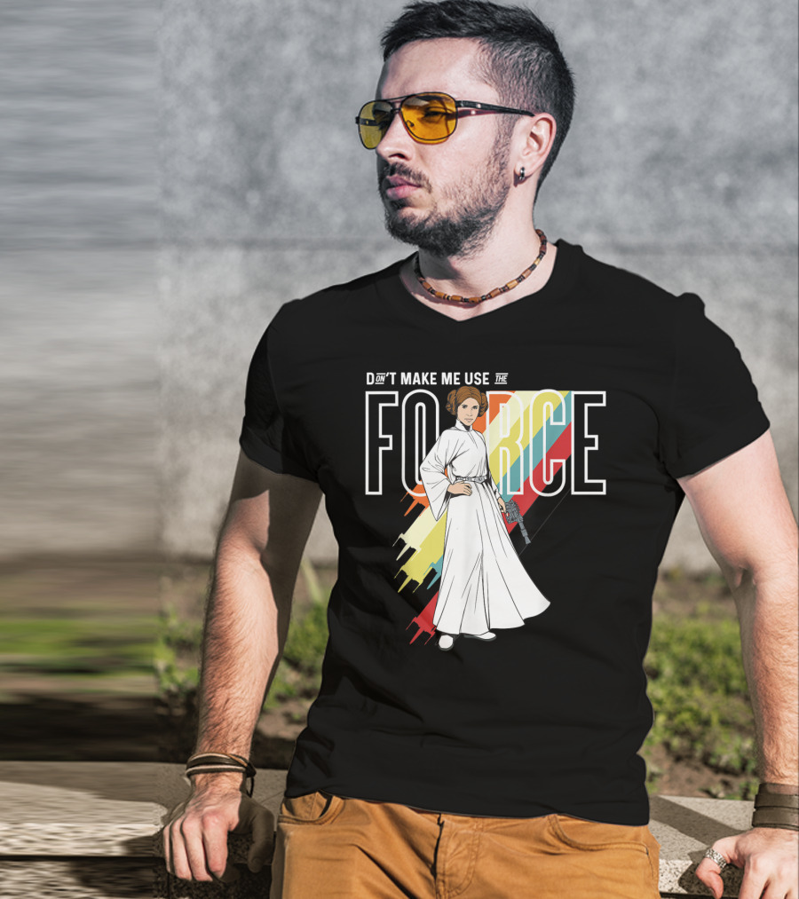 Don't Make Me Use The Force Princess Leia T-Shirt