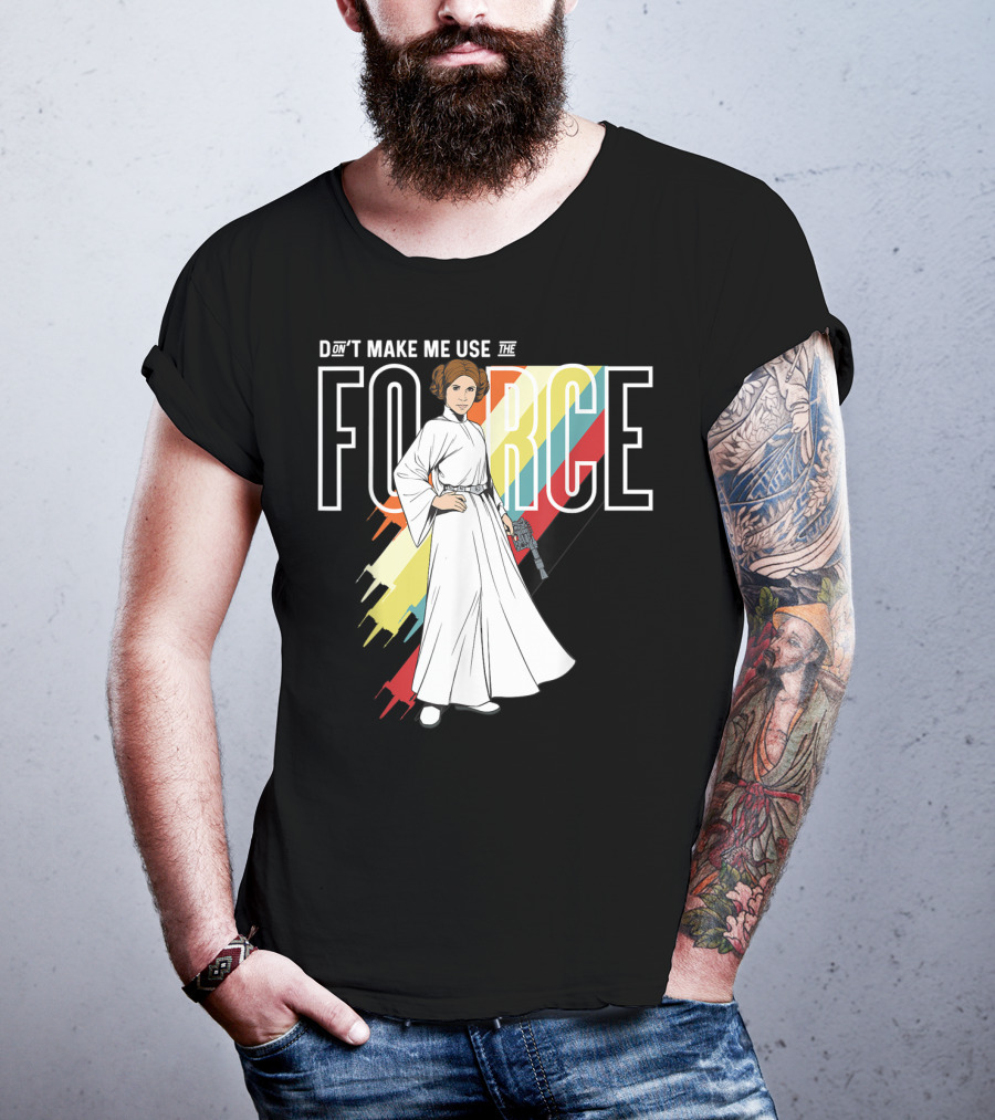 Don't Make Me Use The Force Princess Leia T-Shirt