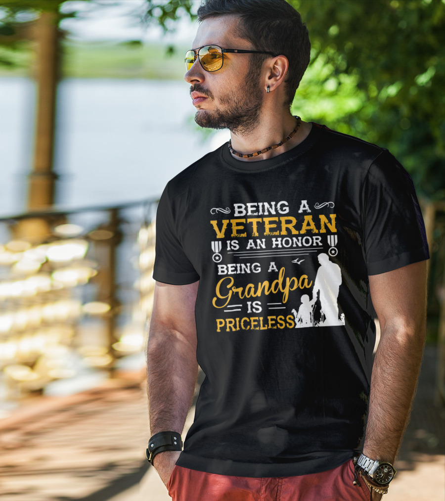 Being A Veteran Is An Honor Being A Grandpa Is Priceless T-Shirt