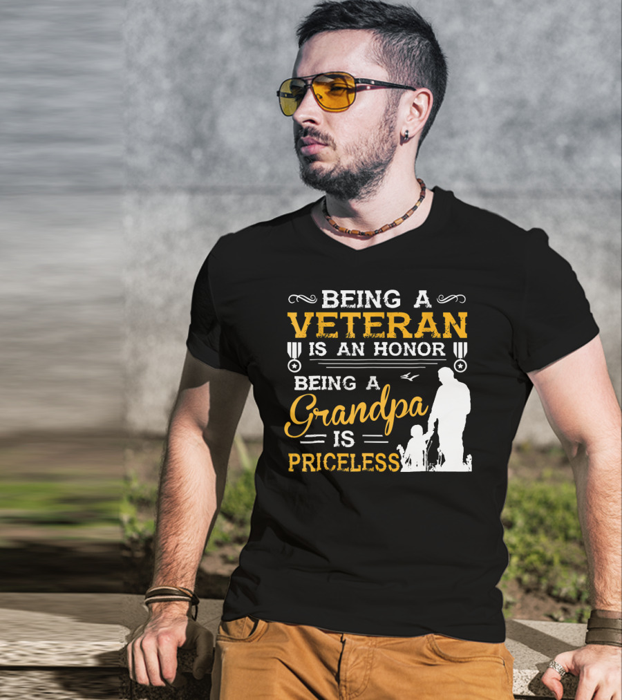 Being A Veteran Is An Honor Being A Grandpa Is Priceless T-Shirt