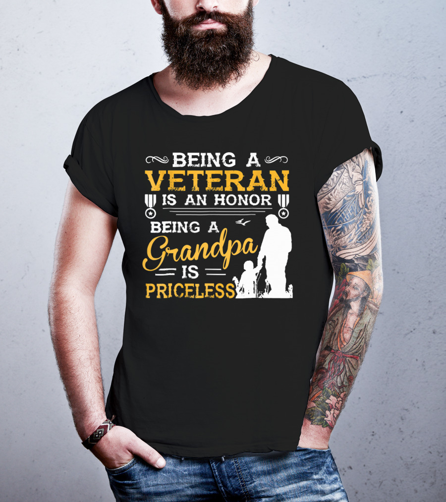 Being A Veteran Is An Honor Being A Grandpa Is Priceless T-Shirt