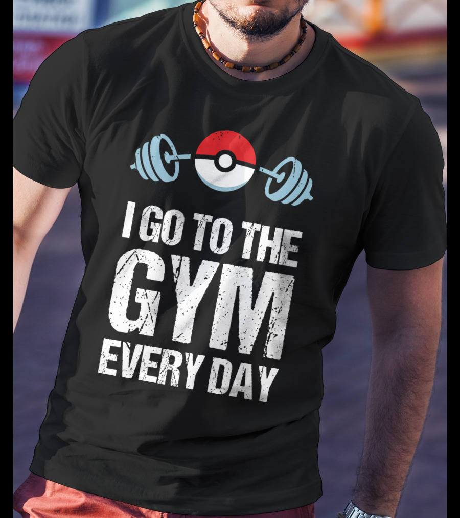 I Go To The Gym Everyday Pokeball Dumbbell T-Shirt