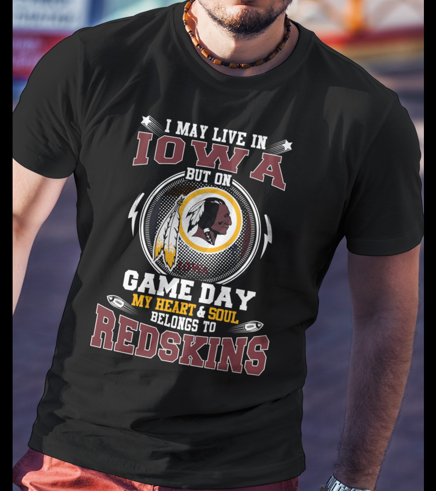 Iowa Game Day My Heart & Soul Belongs To Redskins T-Shirt