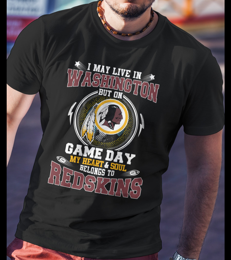Washington Game Day My Heart & Soul Belongs To Redskins T-Shirt