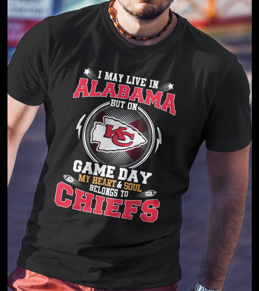 Chiefs Alabama My Heart And Soul Belongs To Chiefs Game Day T-Shirt