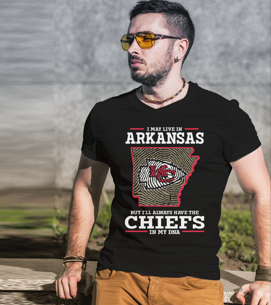 I May Live In Arkansas But I'll Always Have The Chiefs In My DNA T-Shirt