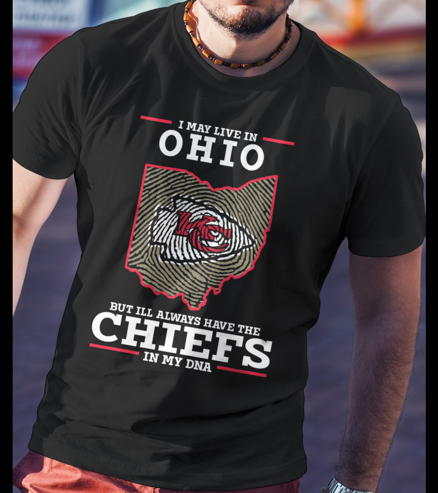 Ohio Loyalty Chiefs In My DNA T-Shirt