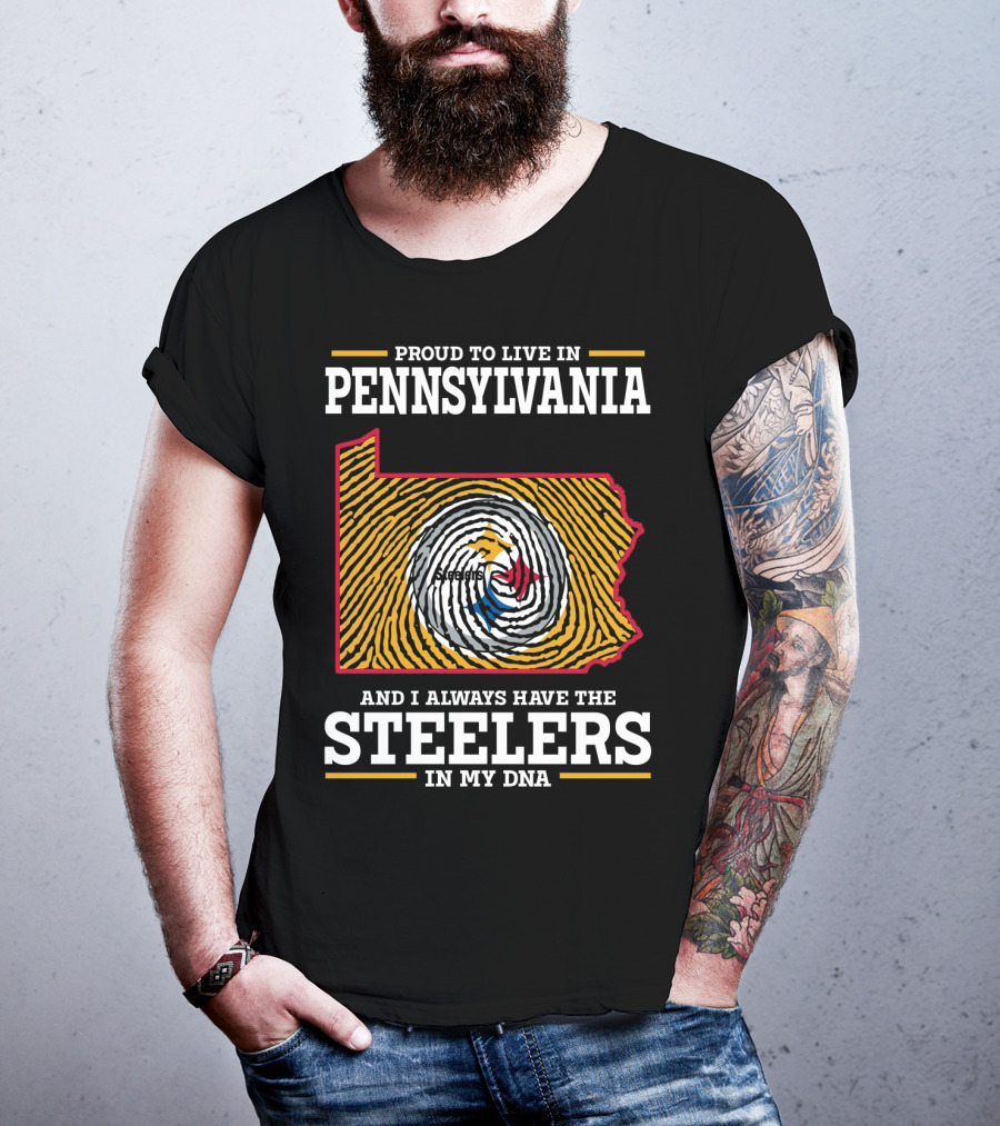 Proud To Live In Pennsylvania Steelers In My Dna T-Shirt