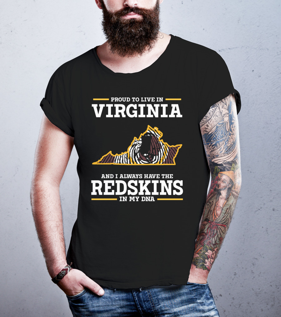 Proud To Live In Virginia Redskins In My Dna T-Shirt