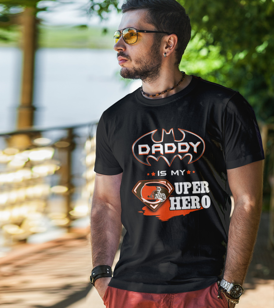 Daddy Is My Super Hero Browns Batman Superman T-Shirt
