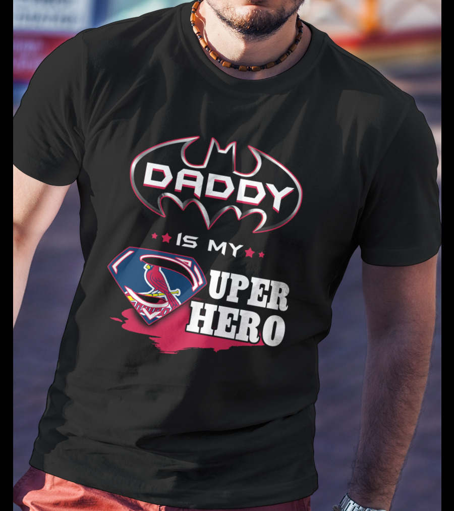 Daddy Is My Superhero STL Cardinals Batman Superman Mashup T-Shirt