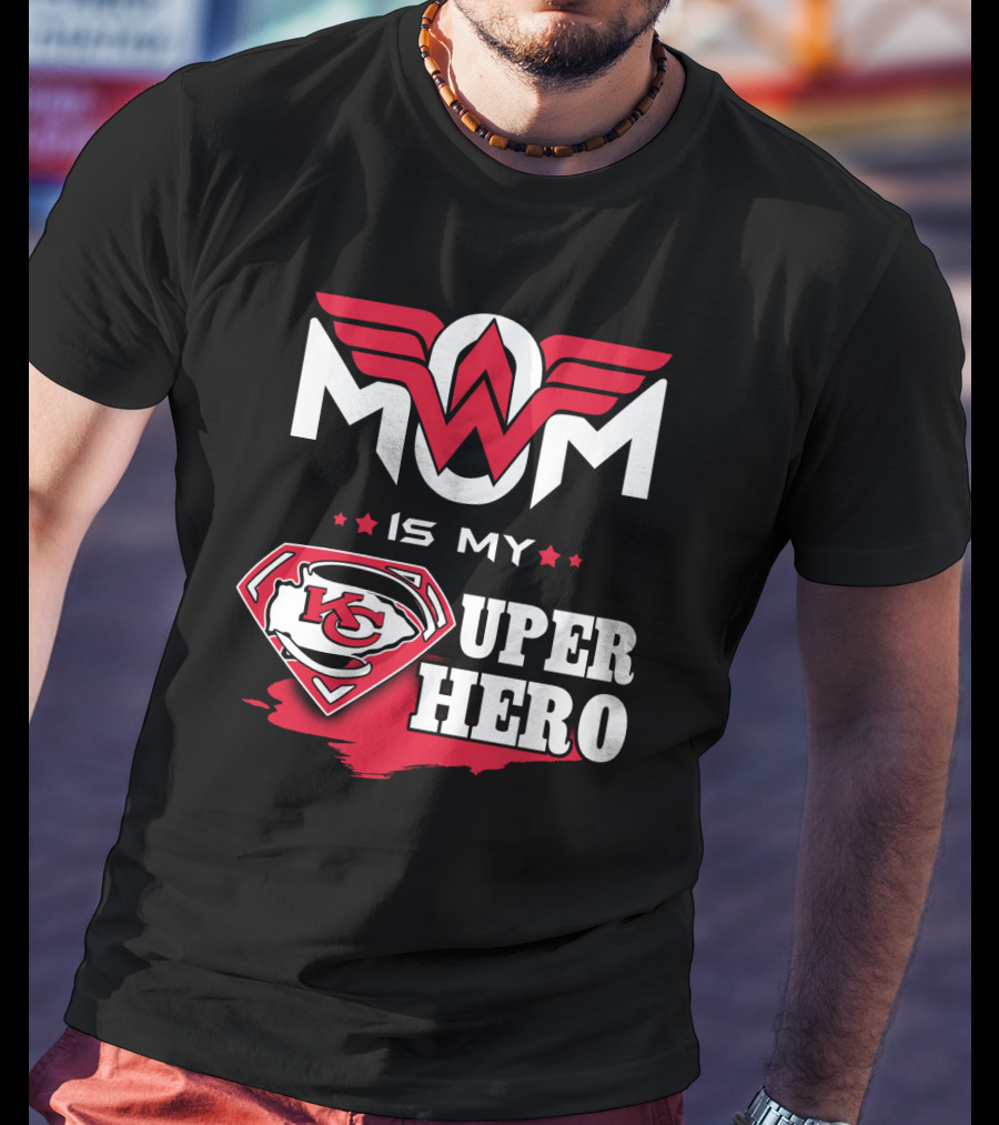 Mom Is My Kc Chiefs Super Hero T-Shirt