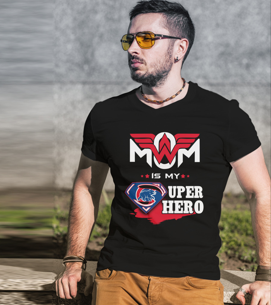 Mom Is My Super Hero Cubs T-Shirt