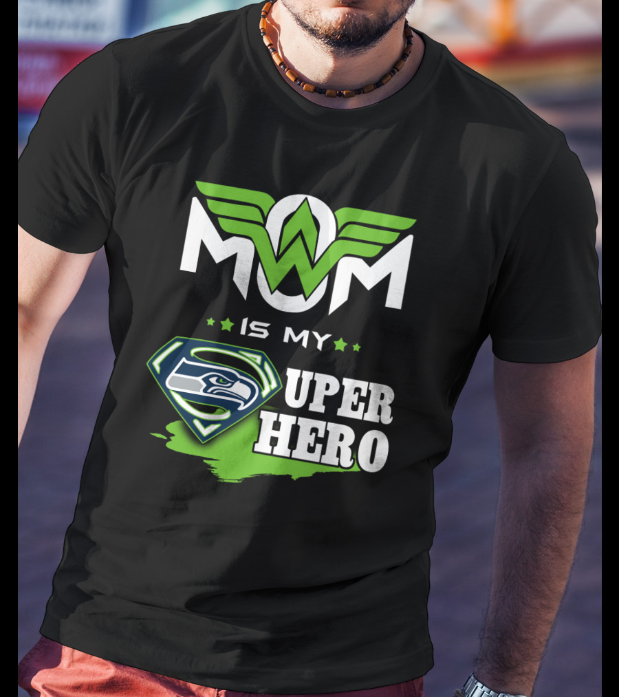 Seahawks Mom Is My Super Hero T-Shirt