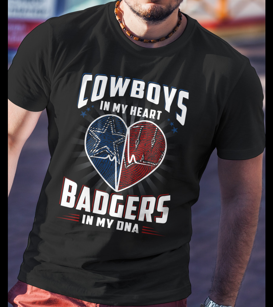 Cowboys IN My Heart Badgers IN My Dna T-Shirt