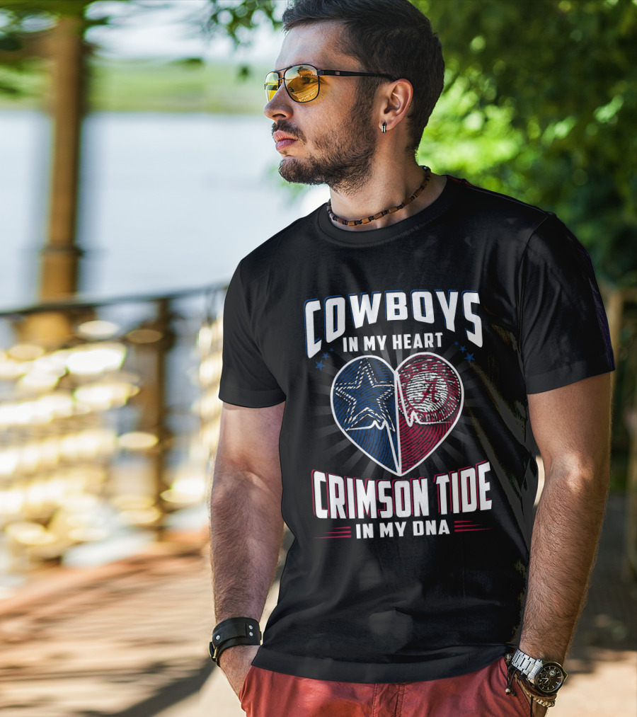 Cowboys In My Heart Crimson Tide In My DNA T-Shirt