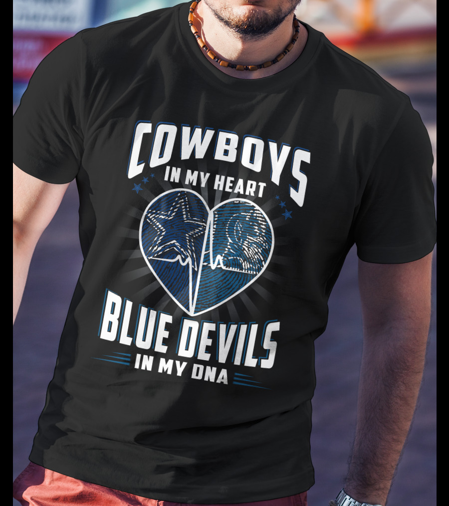 Cowboys IN My Heart Blue Devils IN My Dna T-Shirt