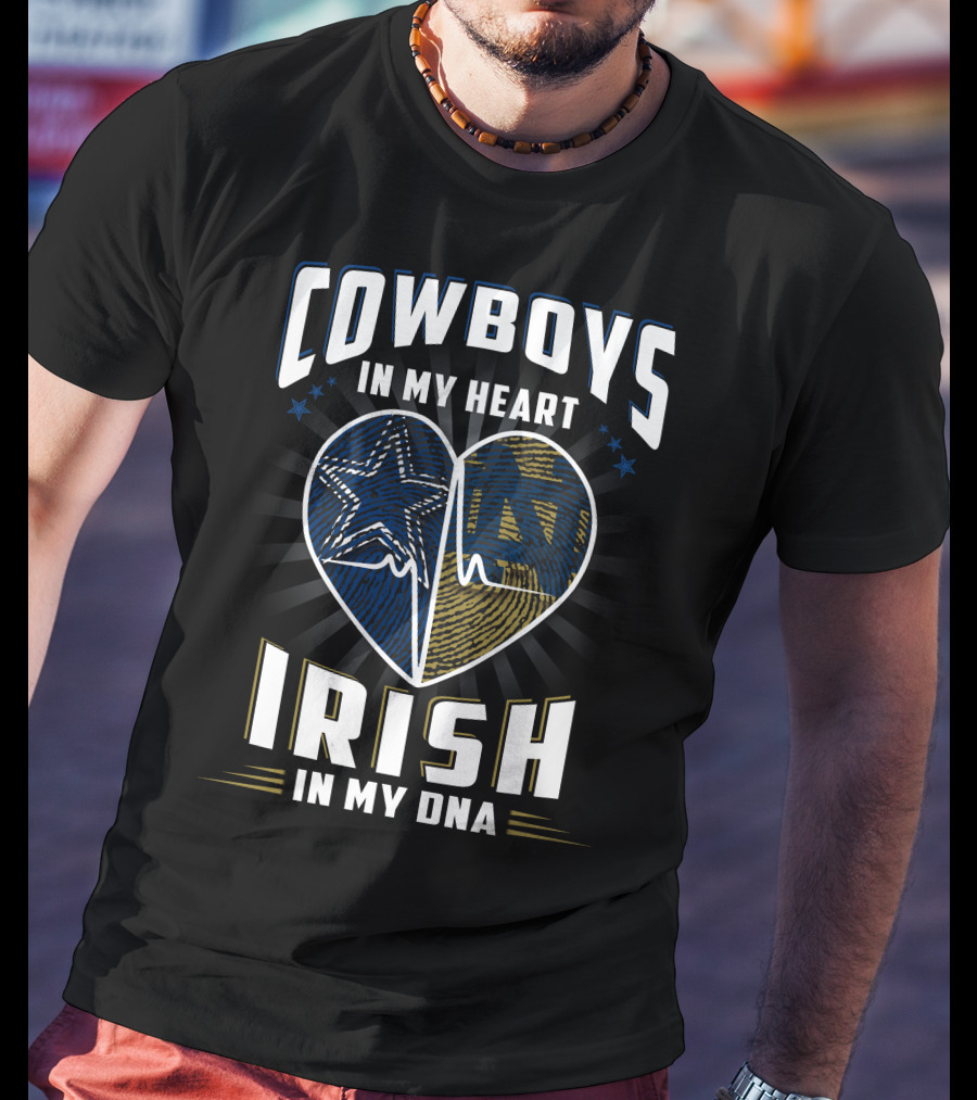 Cowboys In My Heart Irish In My Dna T-Shirt