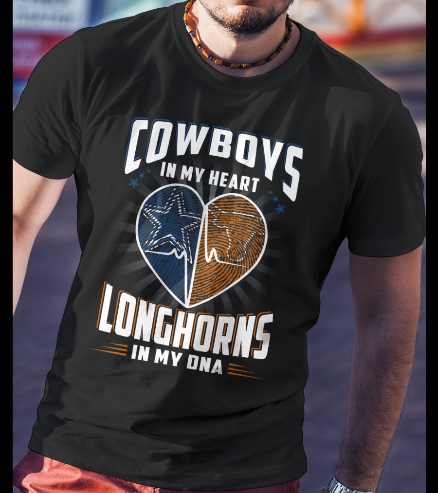 Cowboys In My Heart Longhorns In My Dna T-Shirt