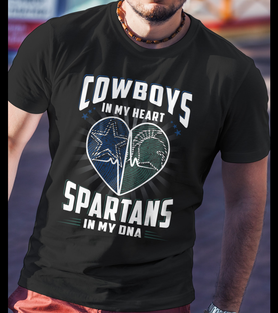 Cowboys In My Heart Spartans In My Dna T-Shirt