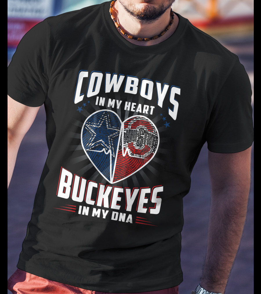 Cowboys IN My Heart Buckeyes IN My Dna T-Shirt