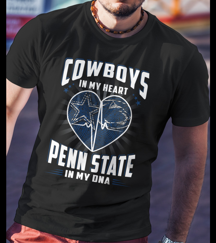 Cowboys In My Heart Penn State In My DNA T-Shirt