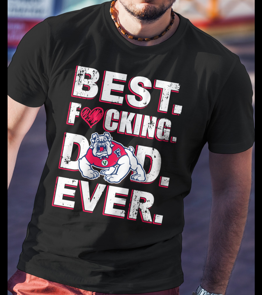Best Fresno State Bulldogs Dad. Ever. T-Shirt