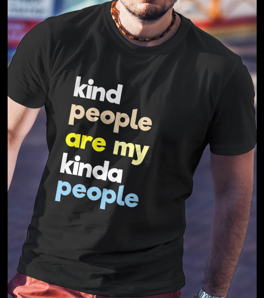 Kind People Are My Kinda People Women Colorful Letter Text T-Shirt