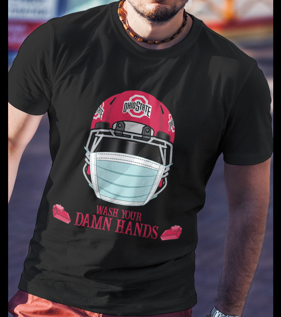 Ohio State Buckeyes Helmet Wash Your Damn Hands T-Shirt