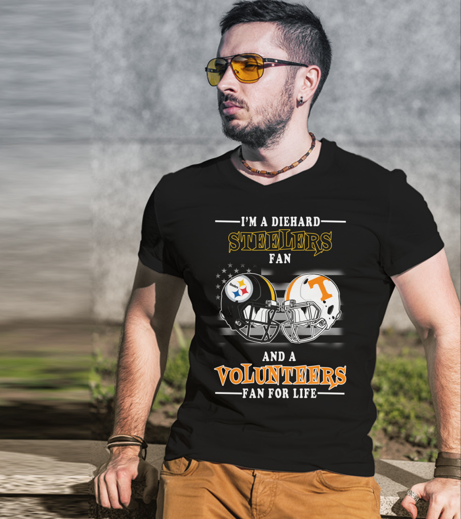 I'm A Diehard Steelers Fan And A Volunteers Fan For Life T-Shirt