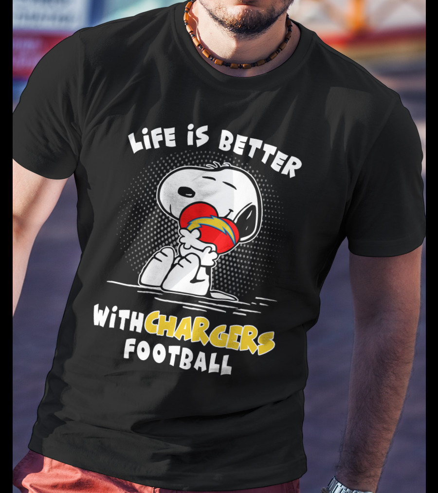 Life Is Better With Chargers Football T-Shirt