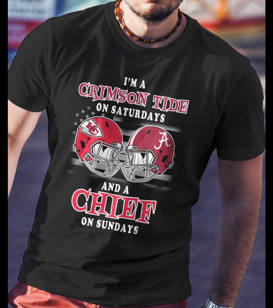 I'm A Crimson Tide On Saturdays And A Chief On Sundays T-Shirt