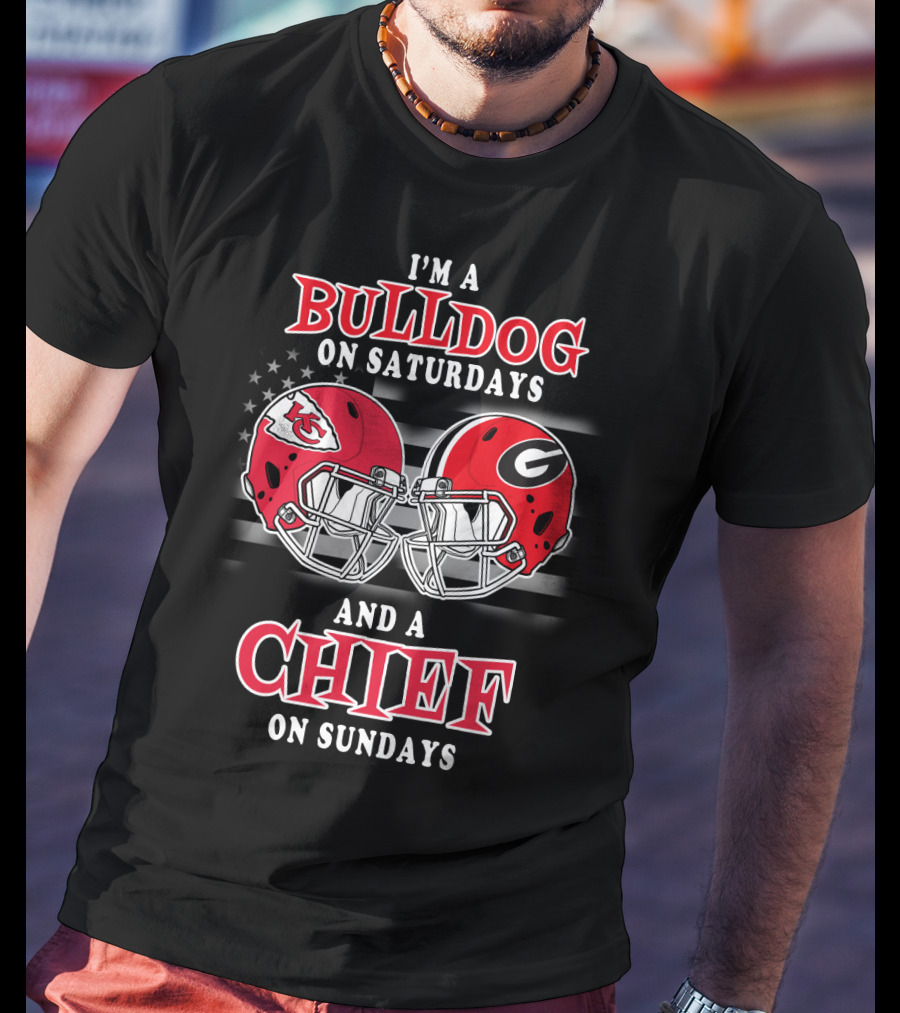 I'm A Bulldog On Saturdays And A Chief On Sundays T-Shirt