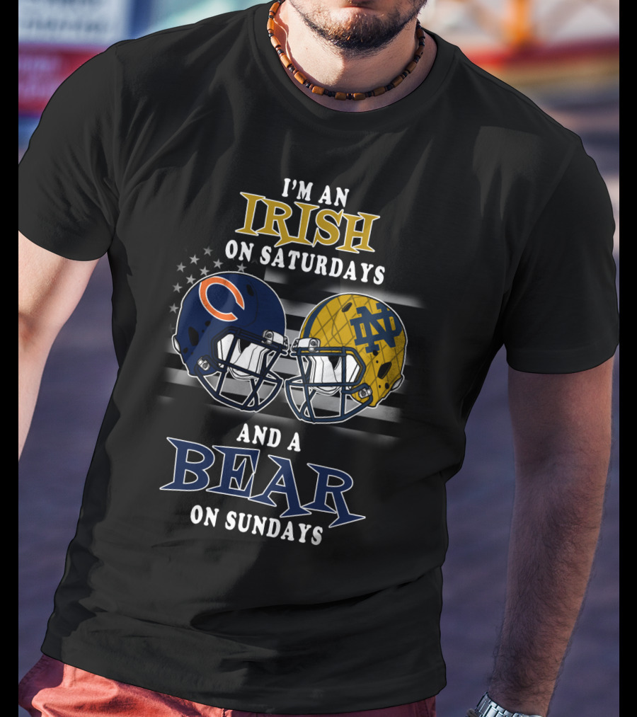 I'm An Irish On Saturdays And A Bear On Sundays T-Shirt