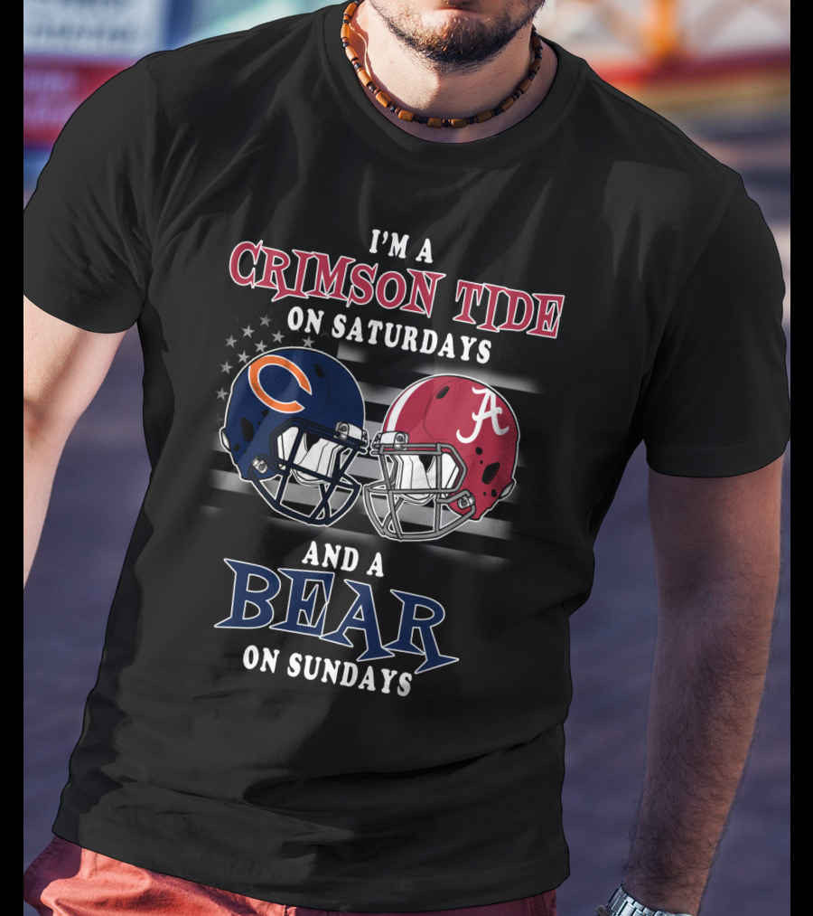 I'm A Crimson Tide On Saturdays And A Bear On Sundays T-Shirt