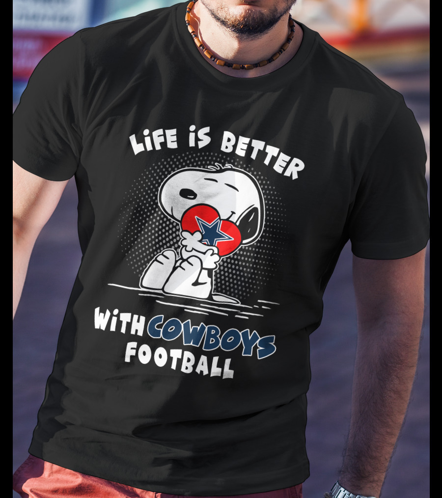 Life Is Better With Cowboys Football Snoopy Hugging Dallas Star T-Shirt
