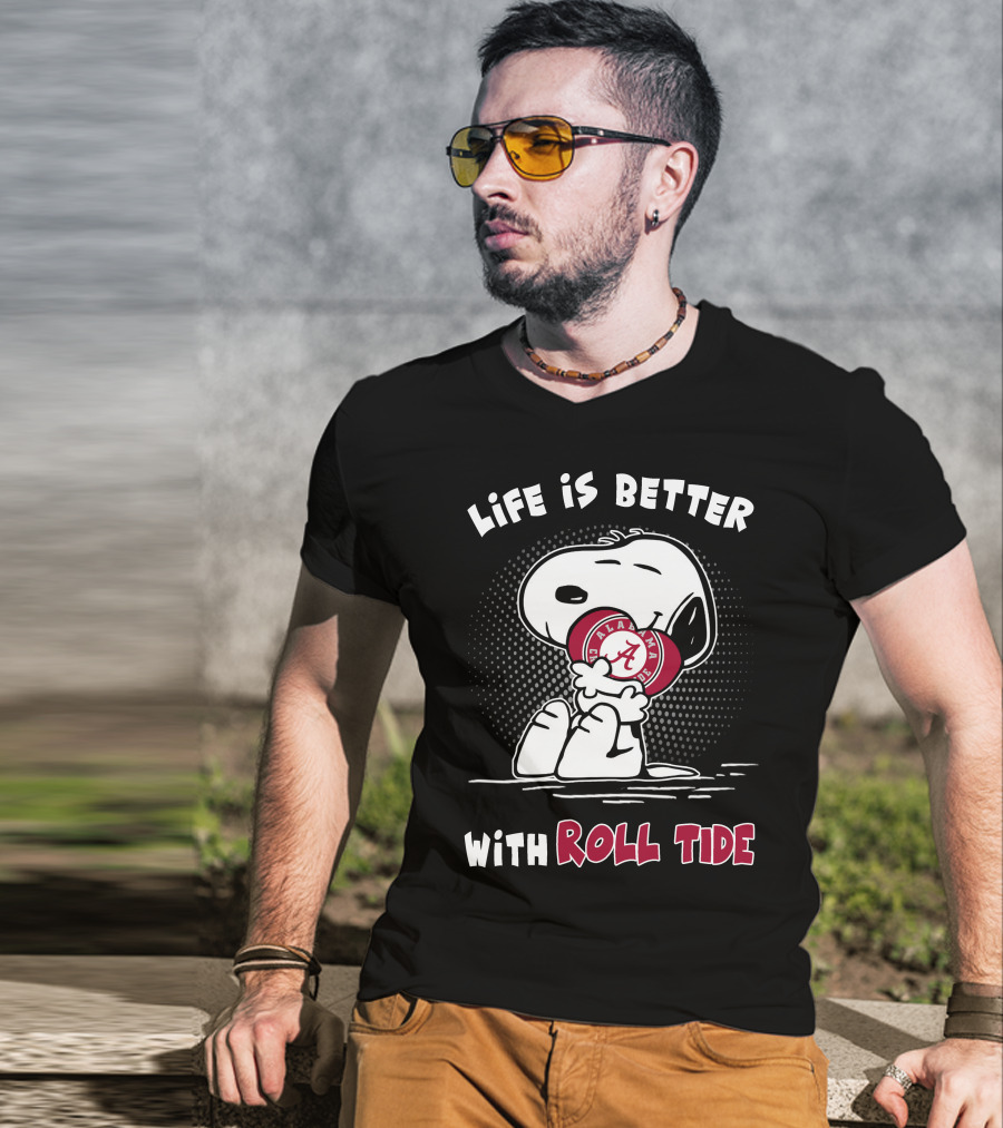 Life Is Better With Roll Tide Alabama Fan Snoopy T-Shirt