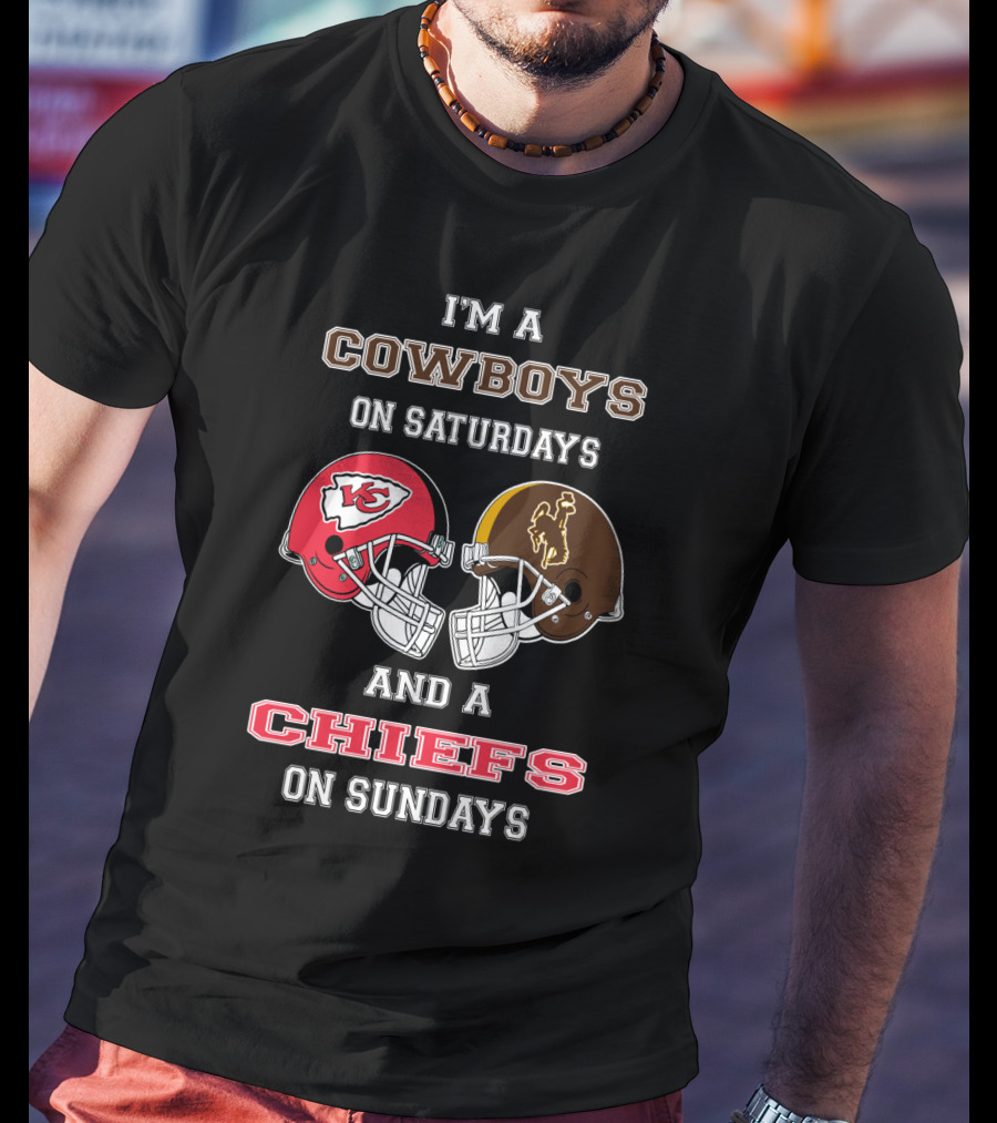 I'm A Cowboys On Saturdays And A Chiefs On Sundays T-Shirt