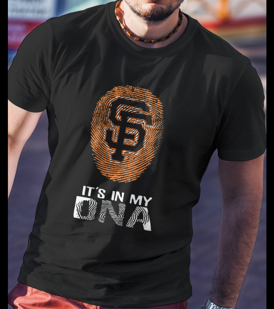 San Francisco Giants It's In My DNA Fingerprint T-Shirt