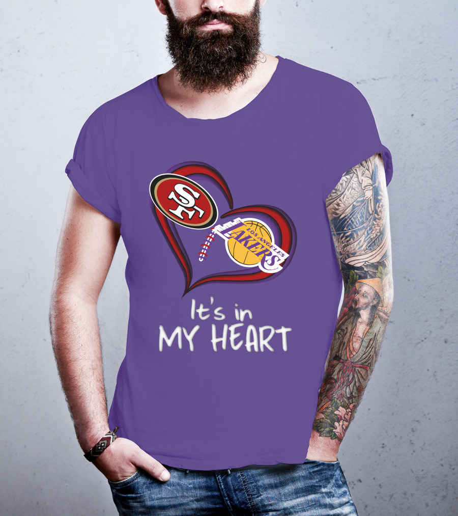 49ers And Los Angeles Lakers Logos In Heart Shape It's In My Heart T-Shirt